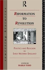 Cover of: Reformation to revolution: politics and religion in early modern England