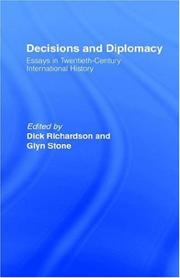 Cover of: Decisions and diplomacy: essays in twentieth century international history : in memory of George Grün and Esmonde Robertson