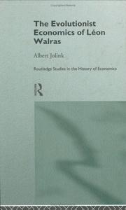 Cover of: The evolutionist economics of Léon Walras by Albert Jolink