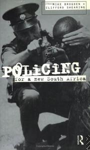 Cover of: Policing for a new South Africa by Michael Brogden