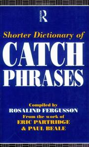 Cover of: Shorter dictionary of catch phrases: from the work of Eric Partridge and Paul Beale