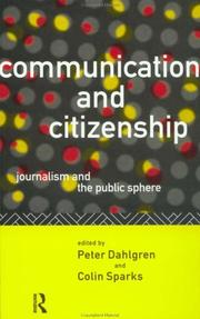 Cover of: Communication and Citizenship by Peter Dahlgren