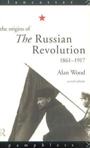 Cover of: The origins of the Russian Revolution, 1861-1917 by Wood, Alan