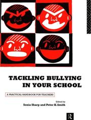 Cover of: Tackling bullying in your school: a practical handbook for teachers