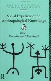 Cover of: Social experience and anthropological knowledge by edited by Kirsten Hastrup and Peter Hervik.