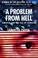 Cover of: A Problem from Hell