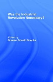 Was the Industrial Revolution necessary? by Graeme Donald Snooks