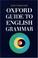 Cover of: Oxford Guide to English Grammar