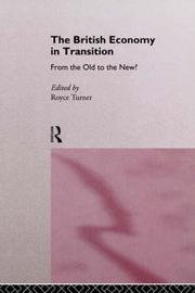 Cover of: The British economy in transition: from the old to the new?