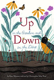 Cover of: Up in the Garden and down in the Dirt by Kate Messner, Christopher Silas Neal