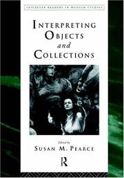 Interpreting objects and collections by Susan M. Pearce