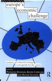 Cover of: Europe's Economic Challenge: Analyses of Industrial Strategy and Agenda for the 1990s (Industrial Economic Strategies for Europe)