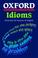 Cover of: Oxford Idioms Dictionary for Learners of English (Dictionary)