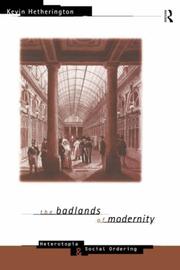 Cover of: The badlands of modernity: heterotopia and social ordering