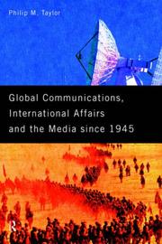 Cover of: Global communications, international affairs and the media since 1945