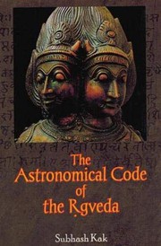 Cover of: The Astronomical code of the gveda by Subhash Kak