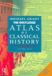 Cover of: Routledge Atlas of Classical History: From 1700 BC to AD 565 (Routledge Historical Atlases)