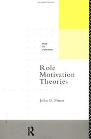 Role Motivation Theories (People and Organizations) by Miner, John B.