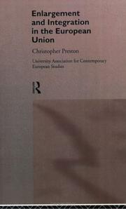 Cover of: Enlargement & integration in the European Union by Christopher Preston