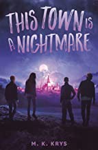 Cover of: This Town Is a Nightmare by M. K. Krys