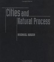 Cover of: Cities and natural process | Michael Hough