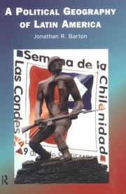A political geography of Latin America by Jonathan R. Barton