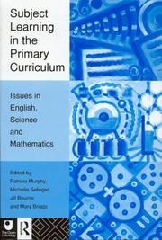 Cover of: Subject Learning in the Primary Curriculum: Issues in English, Science and Mathematics