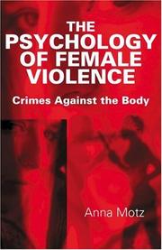 Cover of: Psychology of Female Violence by Anna Motz, Anna Motz