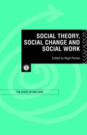 Cover of: Social theory, social change and social work