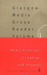 Cover of: The Glasgow University Media Group Reader: News Content, Language, and Visuals (Communication and Society)