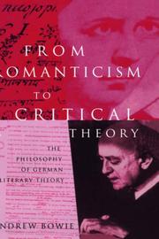 Cover of: From Romanticism To Critical Theory by Andrew Bowie, Andrew Bowie