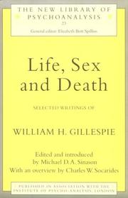 Cover of: Life, Sex and Death: Selected Writings of William Gillespie (New Library of Psychoanalysis)