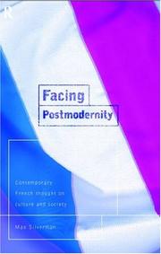 Cover of: Facing postmodernity: contemporary French thought on culture and society