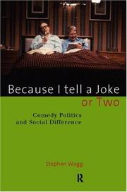 Cover of: Because I tell a joke or two: comedy, politics, and social difference