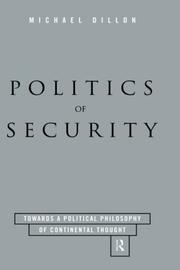 Cover of: Politics of security: towards a political philosophy of continental thought