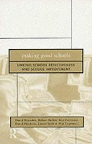 Cover of: Making good schools: linking school effectiveness and school improvement