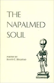 Cover of: The Napalmed Soul by Scott C. Holstad