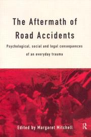 Cover of: The Aftermath of Road Accidents: Psychological, Social and Legal Consequences of an Everyday Trauma