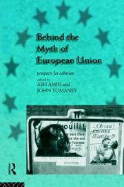 Cover of: Behind the myth of European union by edited by Ash Amin and John Tomaney.