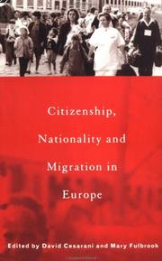 Cover of: Citizenship, nationality, and migration in Europe by edited by David Cesarani and Mary Fulbrook.
