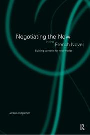 Negotiating the new in the French novel by Teresa Bridgeman