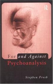 Cover of: For and against psychoanalysis by Stephen Frosh