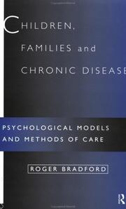 Cover of: Children, Families and Chronic Disease by Roger Bradford