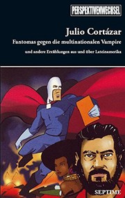 Cover of: Fantomas gegen die multinationalen Vampire by Julio Cortázar, Roberto Bolaño, Juan Villoro, Keto von Waberer, Matthias Politycki, Alban Nikolai Herbst