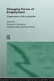 Cover of: The Changing Forms of Employment: Organization, Skills and Gender