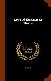 Cover of: Laws Of The State Of Illinois
