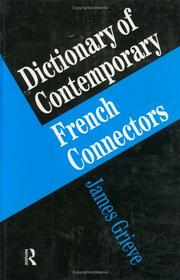 Cover of: Dictionary of contemporary French connectors by James Grieve