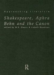 Shakespeare, Aphra Behn, and the canon by W. R. Owens, Lizbeth Goodman