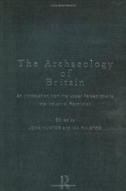 Cover of: The archaeology of Britain: an introduction from the Upper Palaeolithic to the Industrial Revolution