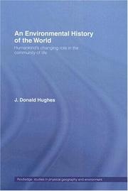 Cover of: The Environmental History of the World: Humankind's Changing Role in the Community of Life